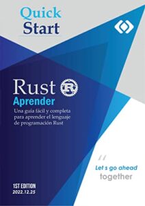 Aprender Rust: Una guía fácil y completa para aprender el lenguaje de programación Rust