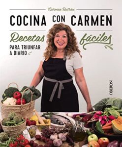 Cocina con Carmen: Recetas fáciles para triunfar a diario (Libros singulares)