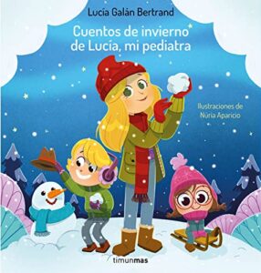 Cuentos de invierno de Lucía, mi pediatra (Recopilatorios de cuentos de hoy)