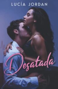 Desatada (Romántica Erótica): Novela Romántica Enfermera de Hospital