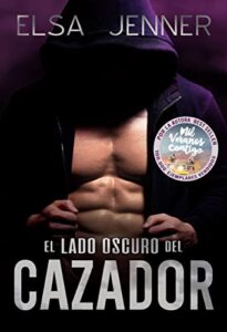 El lado oscuro del Cazador: Suspense romántico