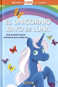 El Unicornio rayo de Luna: Leer Con Susaeta – Nivel 0 (Aprendo a LEER con Susaeta – nivel 0)