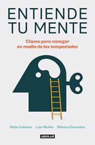 Entiende tu mente: Claves para navegar en medio de las tempestades (Inspiración y creatividad)