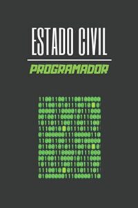 ESTADO CIVIL PROGRAMADOR: CUADERNO DE NOTAS. LIBRETA DE APUNTES, DIARIO PERSONAL O AGENDA PARA PROGRAMADORES. REGALO DE CUMPLEAÑOS.