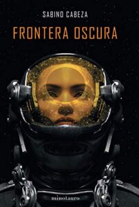 Frontera oscura – Premio Minotauro 2020: Premio Minotauro 2020