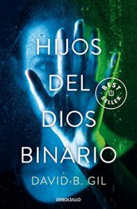 Hijos del dios binario (Best Seller)