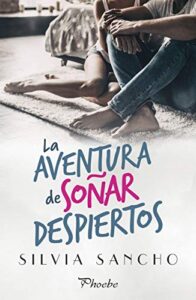 La aventura de soñar despiertos (PHOEBE)