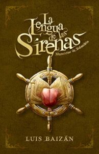 La Lengua de las Sirenas: Memorias de Balandria: 1 (Memorias de Balandria: Libros de fantasía, misterio y aventuras (libro para jóvenes y adolescentes a partir de 12-14-16))