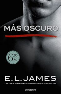 Más oscuro («Cincuenta sombras» contada por Christian Grey 2)