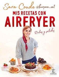 Mis recetas con airfryer: Dulces y saladas (F. COLECCION)