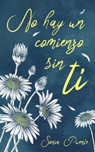 No hay un comienzo sin ti: (Autoconclusivo)