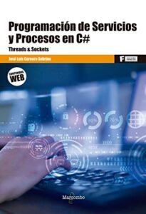 *Programación de Servicios y Procesos en C#: 1 (MARCOMBO FORMACIÓN)