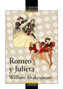 Romeo y Julieta (CLÁSICOS – Clásicos a Medida)