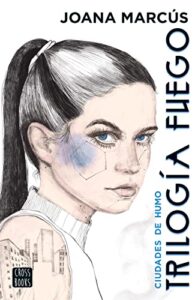 Trilogía Fuego 1. Ciudades de humo (Ficción)