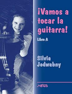Vamos a tocar la guitarra: Libro A. Acordes, Juegos, Introducción al lenguaje musical, Pequeñas piezas