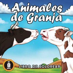 Animales de granja: Libro de colorear antiestrés para niños a partir de 8 años y adultos – Colorea escenas realistas: Cabras Ovejas Vacas Pollos Conejos Caballos