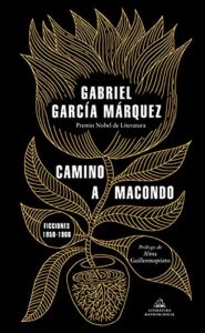 Camino a Macondo (Random House)