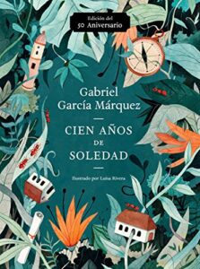 Cien Años de Soledad (50 Aniversario): Illustrated Fiftieth Anniversary Edition of One Hundred Years of Solitude