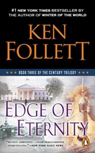 Edge of Eternity (The Century Trilogy, Book 3)