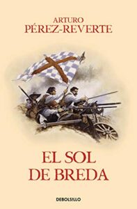 El sol de Breda (Las aventuras del capitán Alatriste 3)