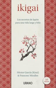 Ikigai: Los secretos de Japón para una vida larga y feliz (Medicinas complementarias)