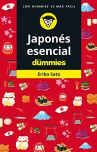 Japonés esencial para Dummies (Idioma esencial)