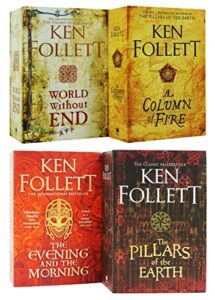 Ken Follett The Pillars Of The Earth 4 Books Collection Set (The Pillars of the Earth, World Without End, A Column of Fire, The Evening and the Morning)