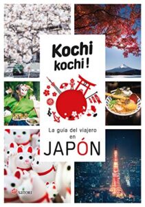 Kochi Kochi la guia del viajero en Japón (SATORI VIAJES)