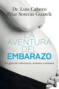 La aventura del embarazo: La nueva guía de referencia, semana a semana (Prácticos siglo XXI)