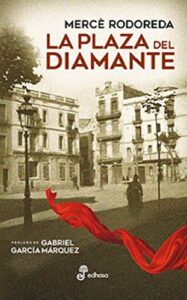 La plaza del diamante (Narrativas contemporáneas)