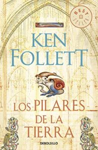 Los pilares de la tierra: 1 (Saga Los pilares de la Tierra)