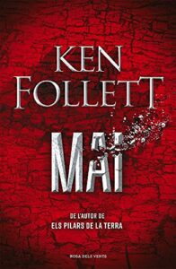Mai: De l’autor d’Els pilars de la Terra: 136092 (Narrativa)