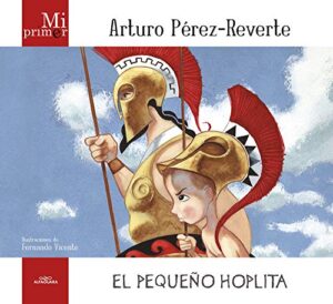 Mi primer Arturo Pérez-Reverte. El pequeño Hoplita