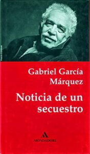Noticia de un secuestro. Novela. [Tapa blanda] by GARCÍA MÁRQUEZ, Gabriel.-
