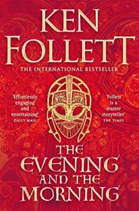 The Evening and the Morning: The Prequel to The Pillars of the Earth, A Kingsbridge Novel (English Edition)